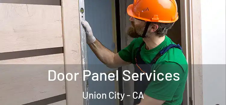 Door Panel Services Union City - CA