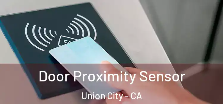  Door Proximity Sensor Union City - CA