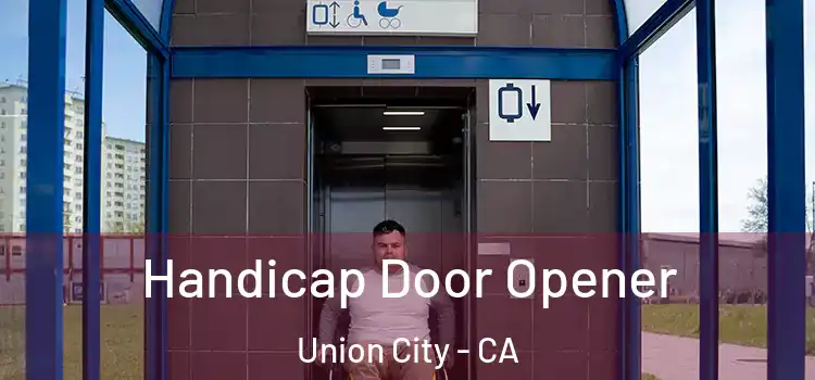Handicap Door Opener Union City - CA