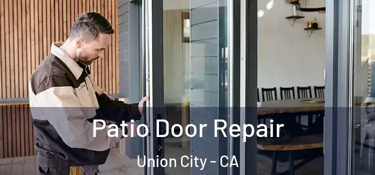 Patio Door Repair Union City - CA