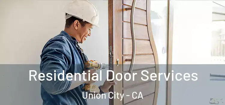 Residential Door Services Union City - CA