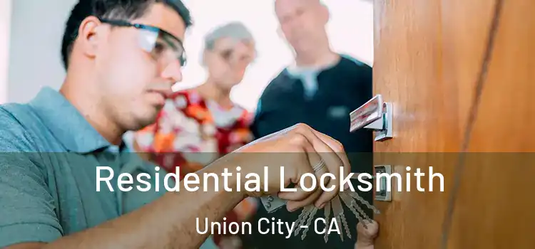 Residential Locksmith Union City - CA