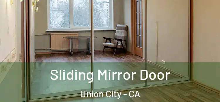  Sliding Mirror Door Union City - CA