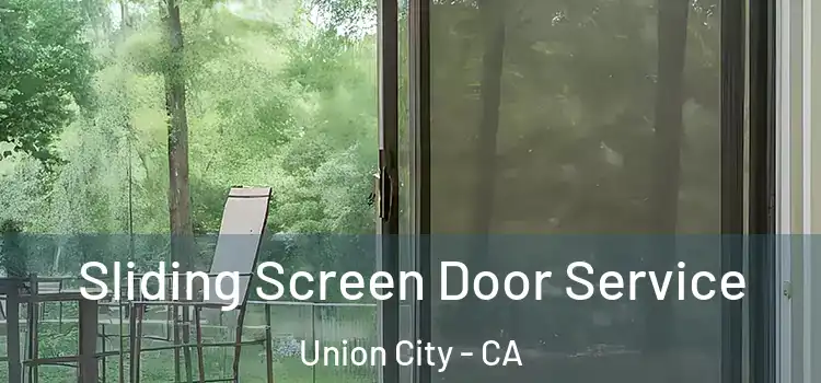 Sliding Screen Door Service Union City - CA