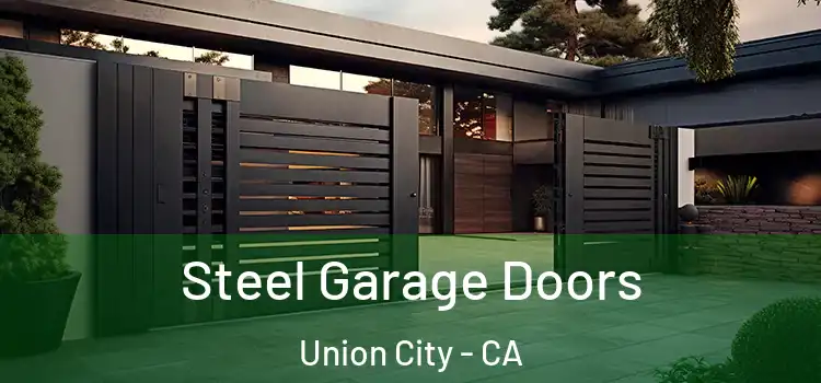 Steel Garage Doors Union City - CA